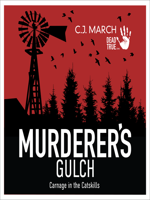Title details for Murderer's Gulch: Carnage in the Catskills by C.J. March - Available